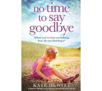 Kate Hewitt No Time to Say Goodbye (Tascabile)