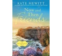 Kate Hewitt Now And Then Friends (Tascabile)