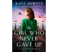 Kate Hewitt The Girl Who Never Gave Up (Tascabile) Emerald Sisters