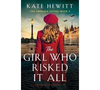 Kate Hewitt The Girl Who Risked It All (Tascabile) Emerald Sisters