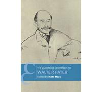 Kate Hext The Cambridge Companion to Walter Pater (Copertina rigida)