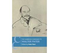 Kate Hext The Cambridge Companion to Walter Pater (Tascabile)