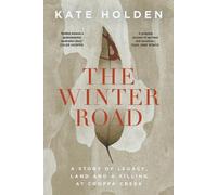 Kate Holden The Winter Road (Tascabile)