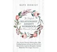 Kate Homily The Perfect Relationship Anxiety Workbook for Married Co (Tascabile)