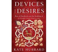Kate Hubbard Devices and Desires (Tascabile)