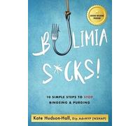 KATE HUDSON-HALL Bulimia Sucks (Tascabile)