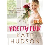 Kate Hudson Pretty Fun (Copertina rigida)