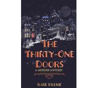 Kate Hulme The Thirty-One Doors (Copertina rigida)