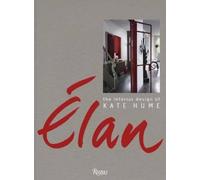 Kate Hume Elan: The Interior Design of Kate Hume (Copertina rigida)
