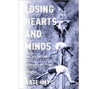 Kate Imy Losing Hearts and Minds (Tascabile) Stanford British Histories