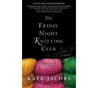Kate Jacobs Jacobs, Kate The Friday Night Knitting Club (Tascabile)