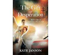 Kate Janson The Gift of Desperation (Tascabile)