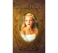 Kate Jennings The Missing Heiress (Tascabile)