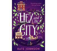 Kate Johnson Hex and the City (Tascabile) Best Hex Ever Collection