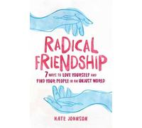 Kate Johnson Radical Friendship (Tascabile)