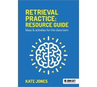 Kate Jones Retrieval Practice: Resource Guide: Ideas & activities fo (Tascabile)