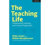 Kate Jones Robi The Teaching Life: Professional Learning and Career (Tascabile)