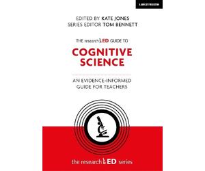 Kate Jones The researchED Guide to Cognitive Science: An evidence-in (Tascabile)