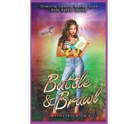 Kate Karyus Quinn Demitria Lunetta Marley Lynn Battle & Brawl (Tascabile)