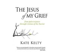 Kate Kelty The Jesus of My Grief (Tascabile)