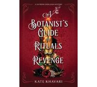 Kate Khavari A Botanist's Guide to Rituals and Revenge (Tascabile)