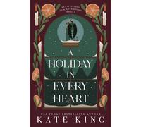 Kate King A Holiday in Every Heart (Tascabile)