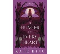 Kate King A Hunger in Every Heart (Enchanted Legacies Book 4) (Tascabile)