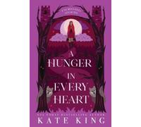 Kate King A Hunger in Every Heart (Tascabile) Enchanted Legacies
