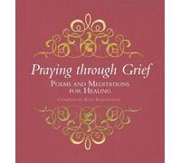 Kate Kirkpatrick Praying through Grief (Copertina rigida)