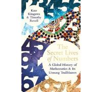 Kate Kitagawa Timothy Revell The Secret Lives of Numbers (Copertina rigida)