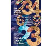 Kate Kitagawa Timothy Revell The Secret Lives of Numbers (Tascabile)