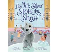 Kate Klise How Mr. Silver Stole the Show (Copertina rigida)