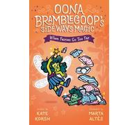 Kate Korsh When Fairies Go Too Far (Copertina rigida)