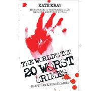 Kate Kray The World's Twenty Worst Crimes - True Stories of 10 Kille (Tascabile)