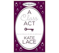 Kate Lace A Class Act (Tascabile)