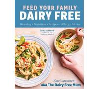 Kate Lancaster Feed Your Family Dairy Free (Copertina rigida)