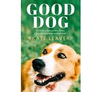 Kate Leaver Good Dog (Tascabile)
