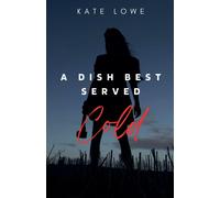 Kate Lowe A Dish Best Served Cold (Tascabile)