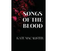 Kate MacAlister Songs of the Blood (Tascabile)