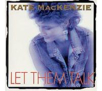 Kate MacKenzie Let Them Talk (CD) Album