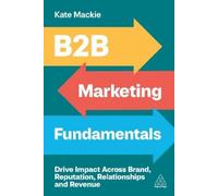 Kate Mackie B2B Marketing Fundamentals (Tascabile)