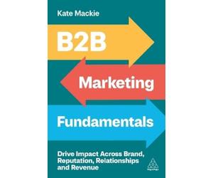 Kate Mackie B2B Marketing Fundamentals (Tascabile)