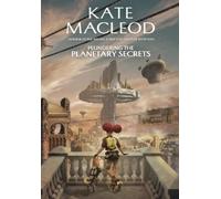 Kate MacLeod Plundering the Planetary Secrets (Copertina rigida)