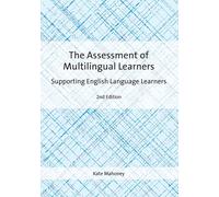 Kate Mahoney The Assessment of Multilingual Learners (Copertina rigida)
