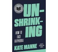 Kate Manne Unshrinking (Tascabile)