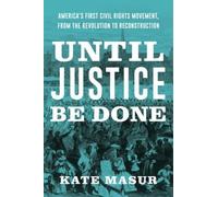 Kate Masur Until Justice Be Done (Copertina rigida)