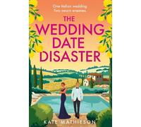 Kate Mathieson The Wedding Date Disaster (Tascabile)