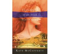 Kate McCafferty Testimony of an Irish Slave Girl (Tascabile)