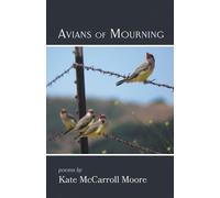 Kate McCarroll Moore Avians of Mourning (Tascabile)