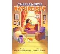 Kate McCarroll Moore Chelsea Skye, Nature Spy (Copertina rigida)
